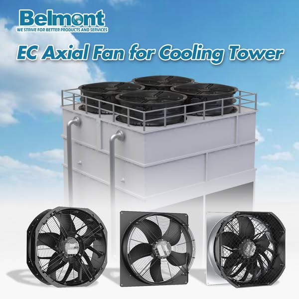 Why Choose Belmont EC Axial Fans for Cooling Towers?